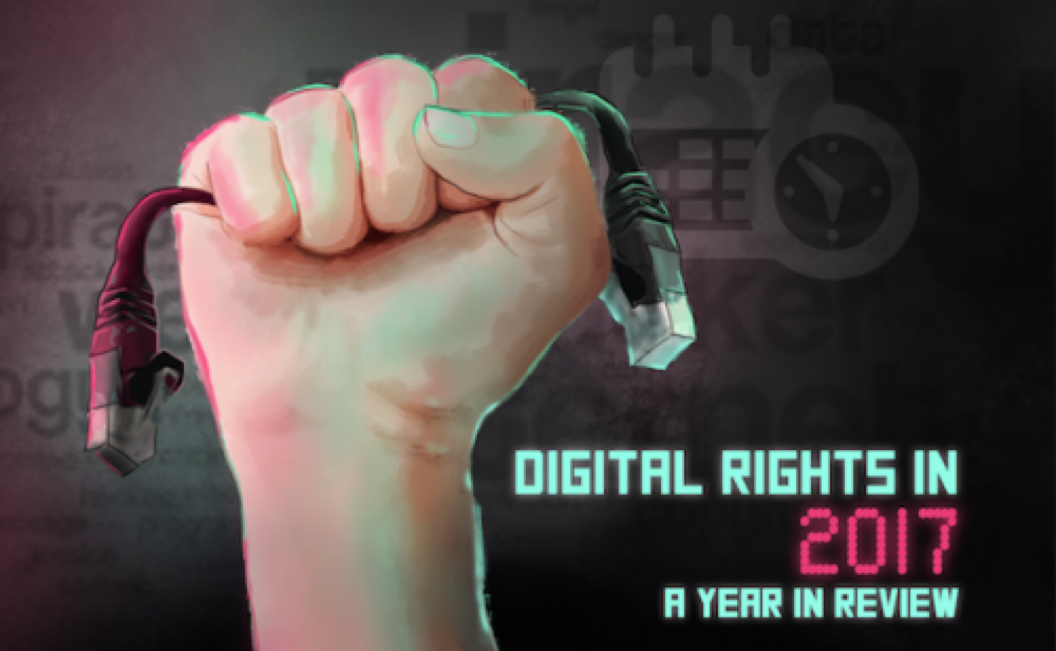 Digital Rights in 2017: A Year in Review