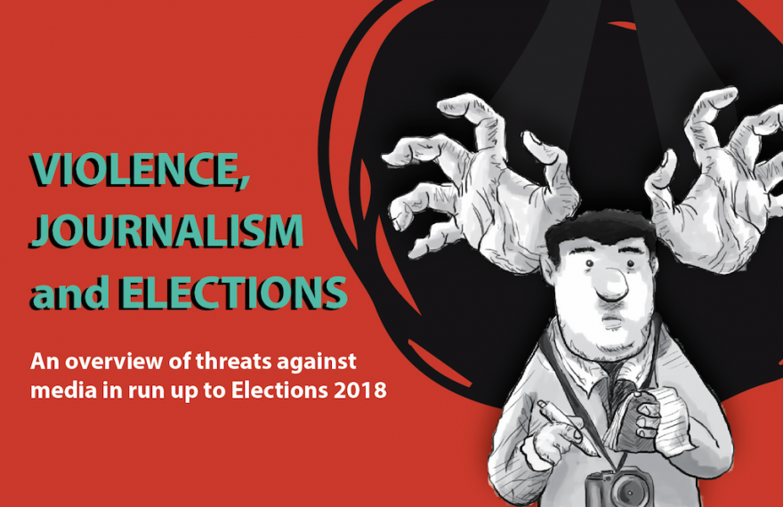 Violence, Journalism and Elections: A timeline of curbs on press freedom and attacks on journalists in Pakistan in the run-up to General Elections 2018