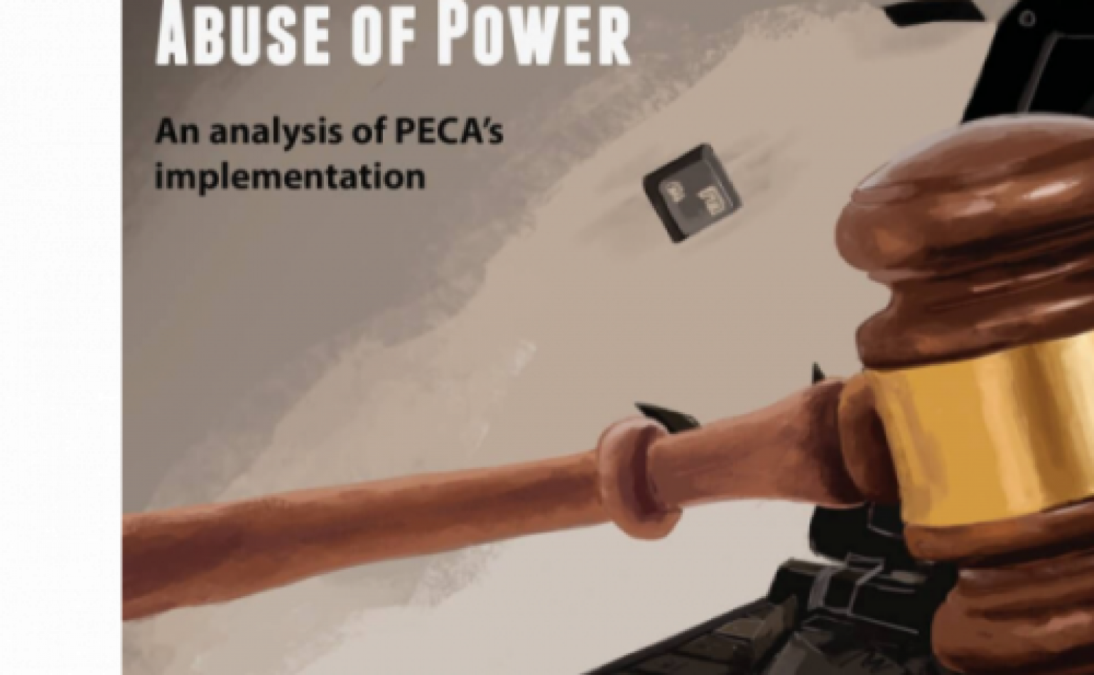 Bottlenecks, incompetence and abuse of power – An Analysis of PECA’s Implementation
