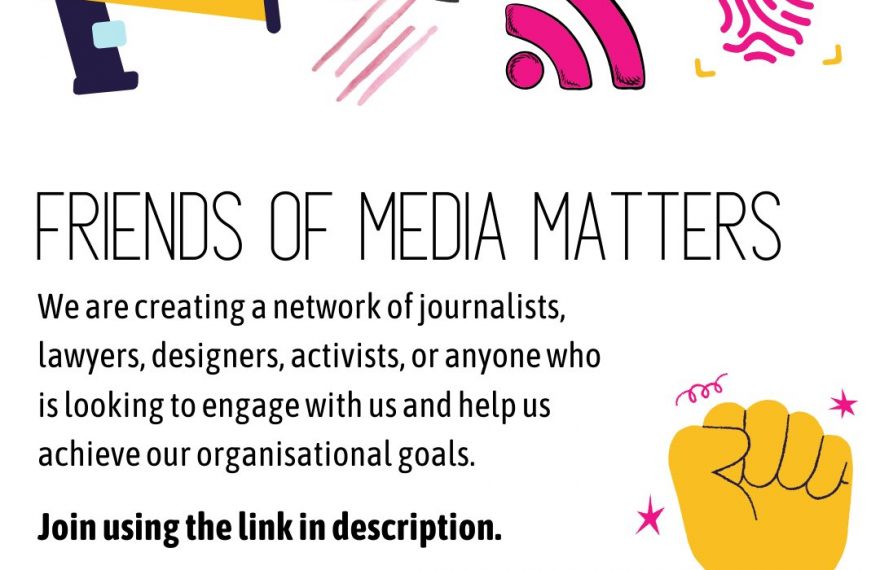 Media Matters for Democracy announces the creation of ‘Friends of Media Matters’, a network of journalists, lawyers, and designers interested to engage on MMFD’s interventions