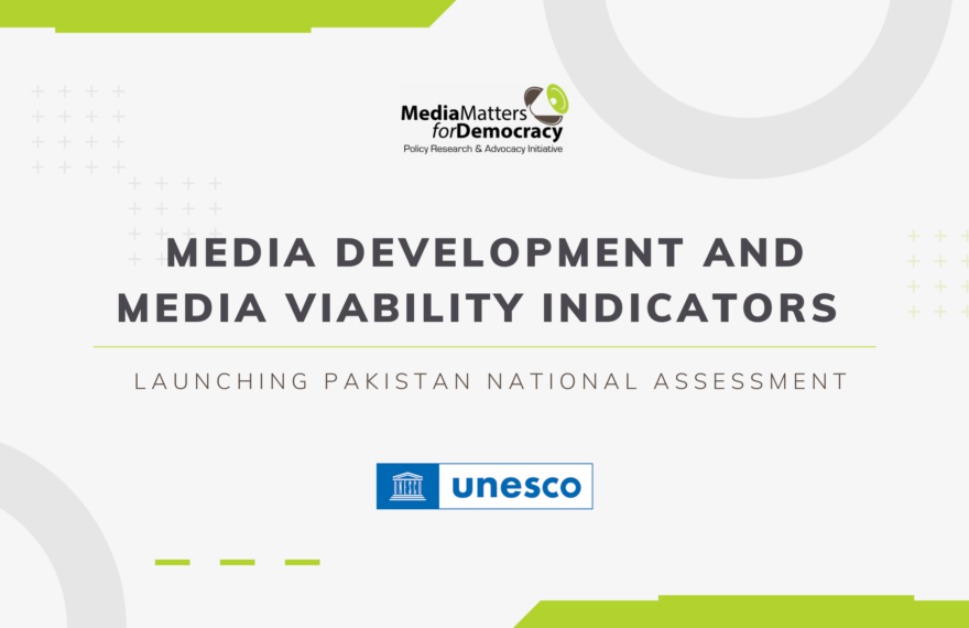 UNESCO, MMfD  Launches Media Development and Media Viability Indicators National Assessment in Pakistan