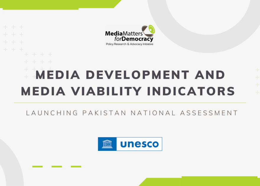 UNESCO, MMfD  Launches Media Development and Media Viability Indicators National Assessment in Pakistan