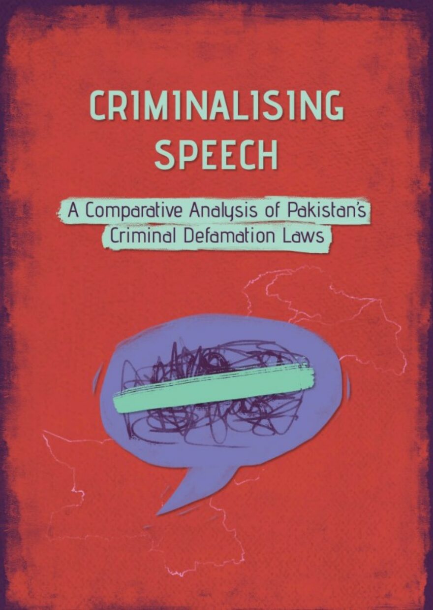 Criminalising Speech: A Comparative Analysis of Pakistan’s Criminal Defamation Laws