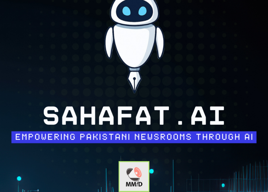 Media Matters for Democracy Launches ‘Sahafat.AI’ — A Groundbreaking Initiative to Integrate Artificial Intelligence in Pakistani Newsrooms